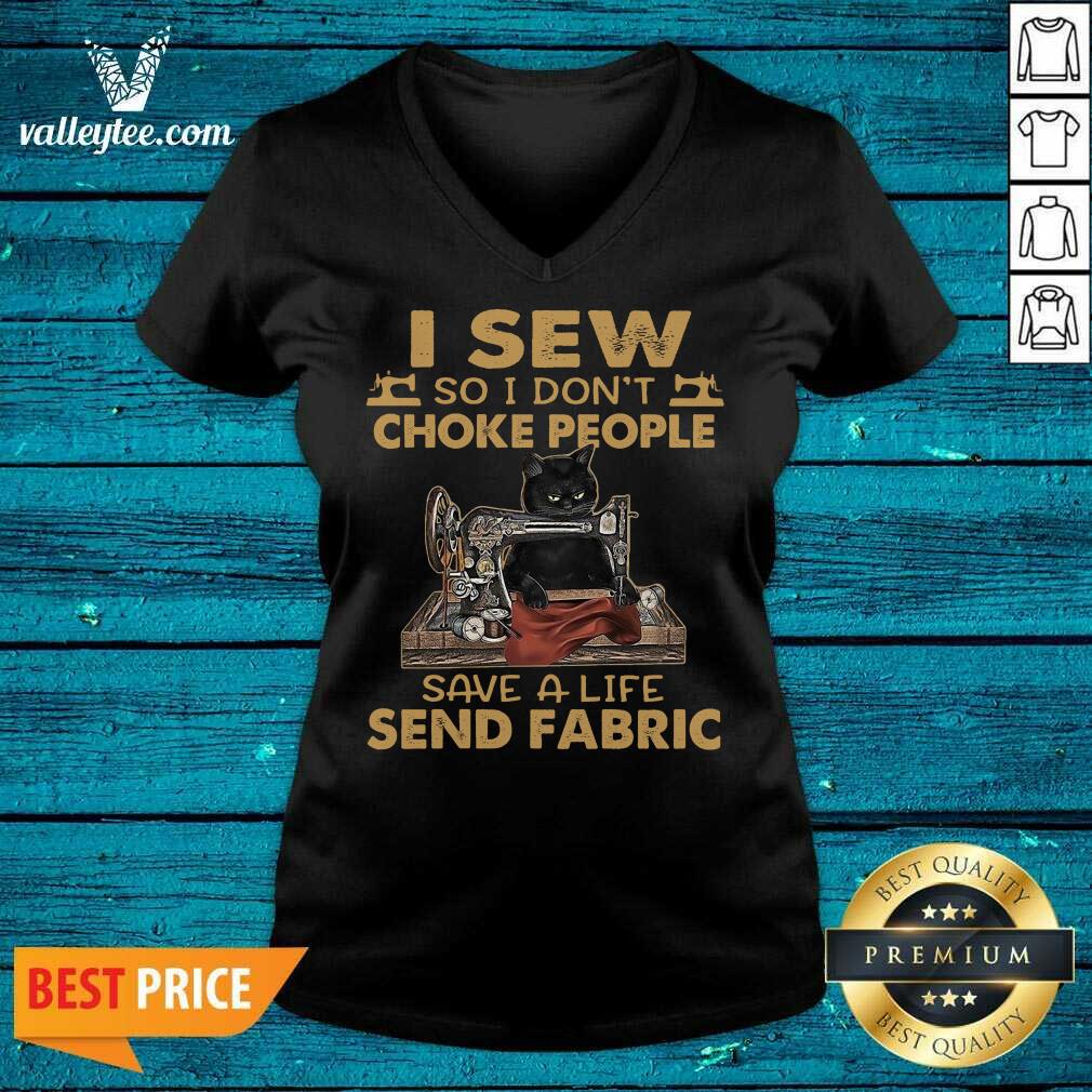 Top Black Cat I Sew So I Dont Choke People Save A Life Send Fabric 2021 Shirt - Image 5