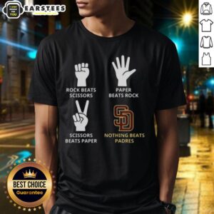 Nice San Diego Padres Nothing Beats Rock Beats Scissors Paper Beats Rock Scissors Beats Paper T-Shirt