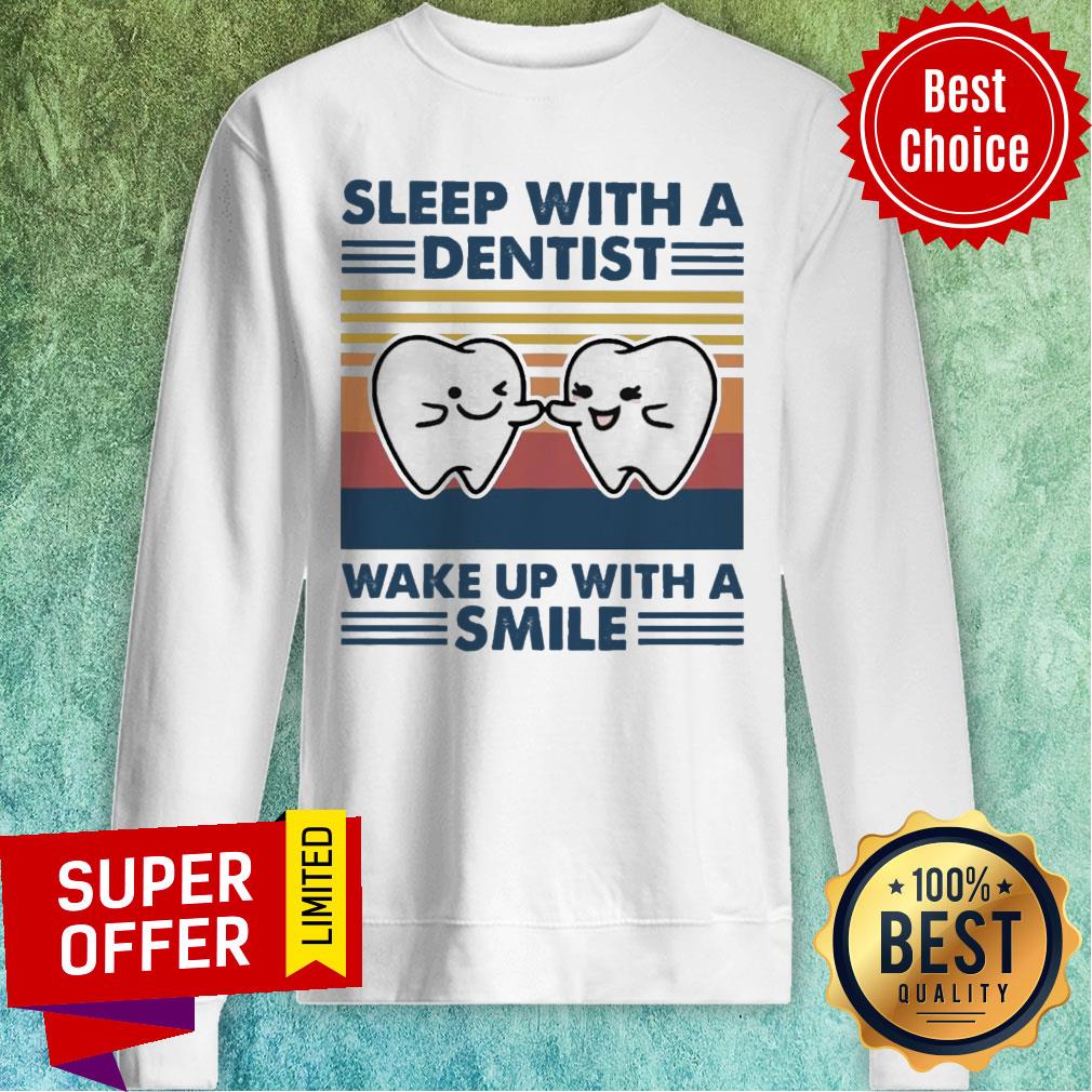 Sleep With A Dentist Wake Up With A Smile Vintage Shirt - Image 4