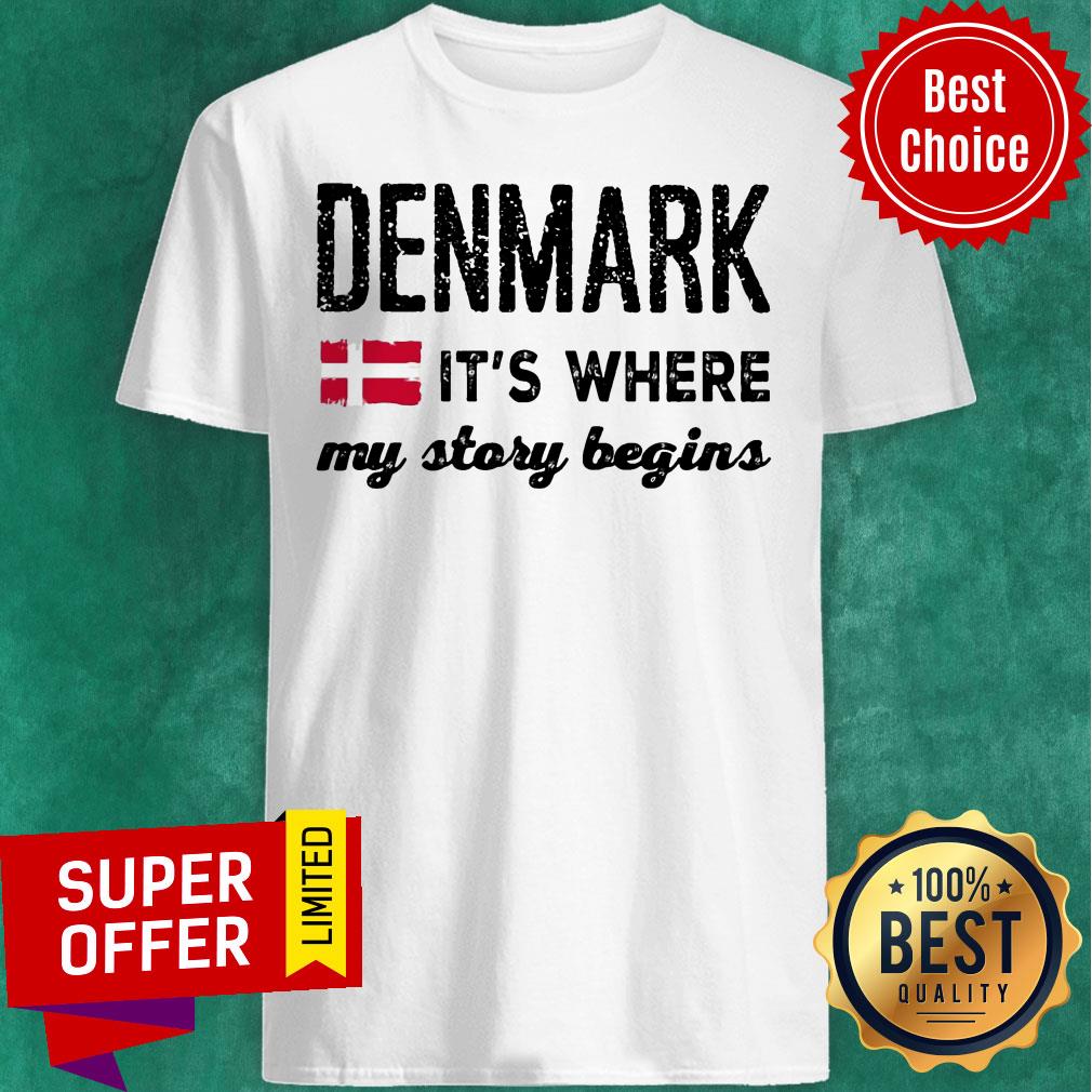 Denmark It's Where My Story Begins Shirt