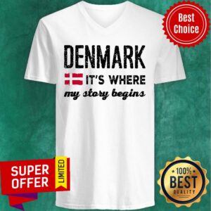 Alternative view of Denmark It's Where My Story Begins Shirt