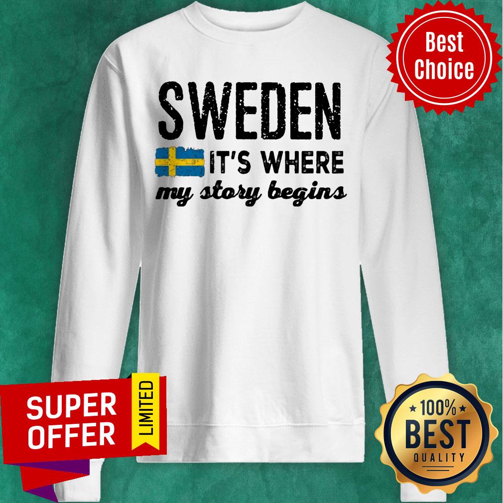 Sweden It's Where My Story Begins Shirt - Image 3