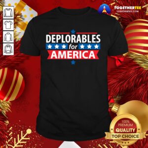 Official Deplorables For American Shirt