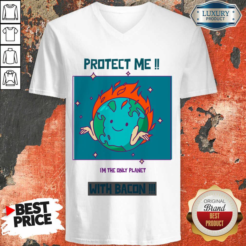 Protect Me I'm The Only Planet With Bacon Shirt - Image 4
