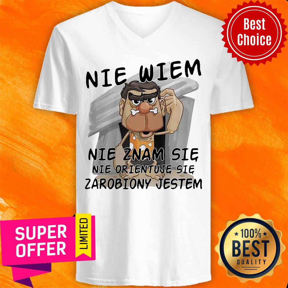 Awesome Nie Wiem Nie Znam Sie Nie Orientuje Sie Zarobiony Jestem Shirt - Image 4