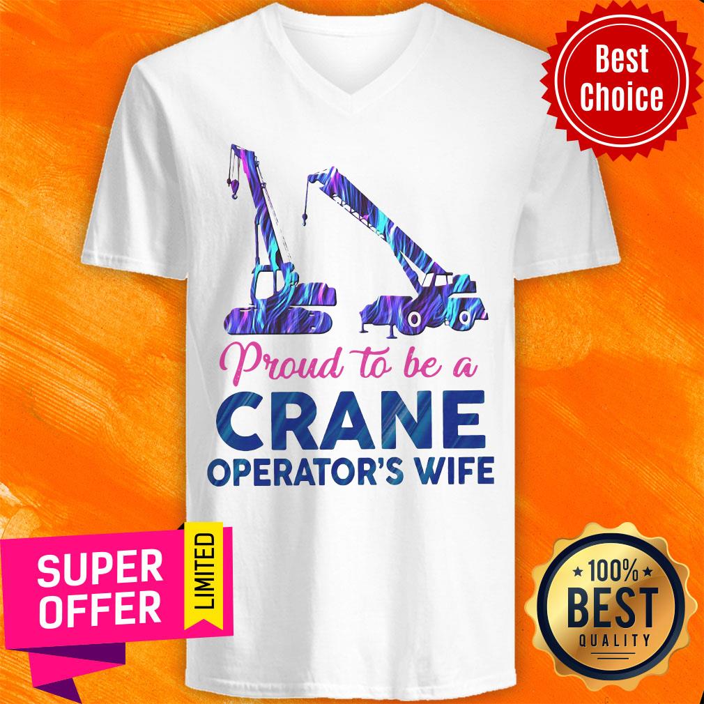 Funny Proud To Be A Crane Operator’s Wife Shirt - Image 4