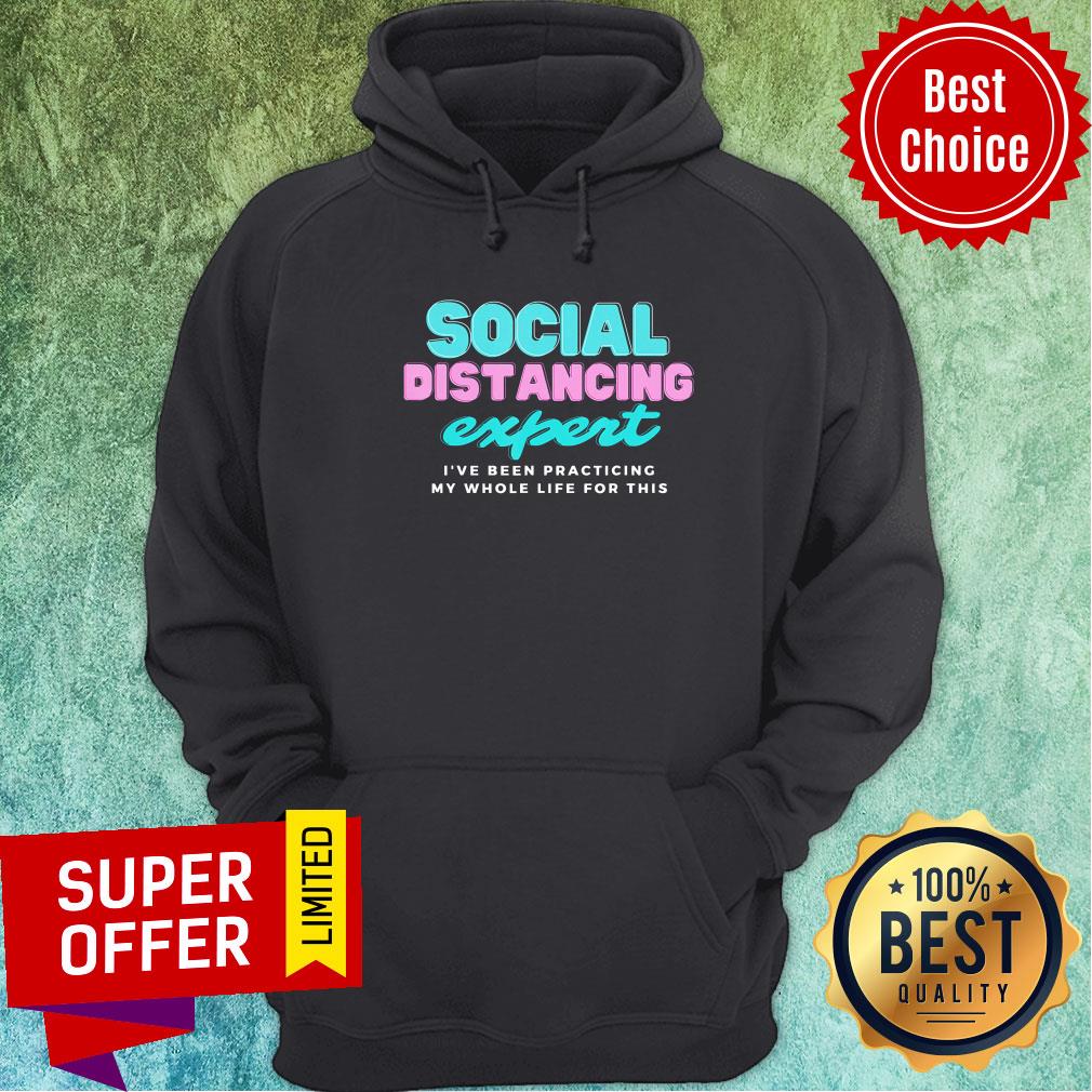 Social Distancing Expert I've Been Practicing Shirt - Image 2