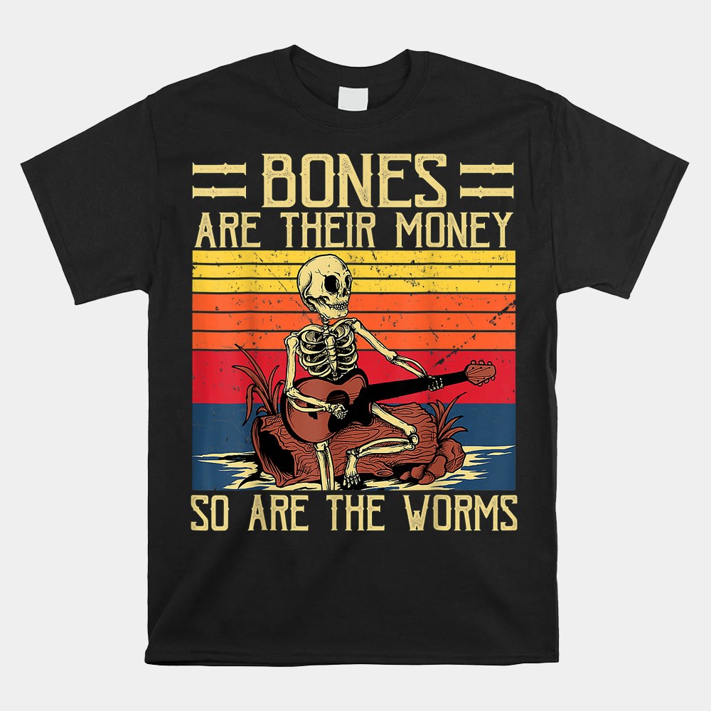 Bones Are Their Money Skeleton Playing Guitar Shirt - Image 4