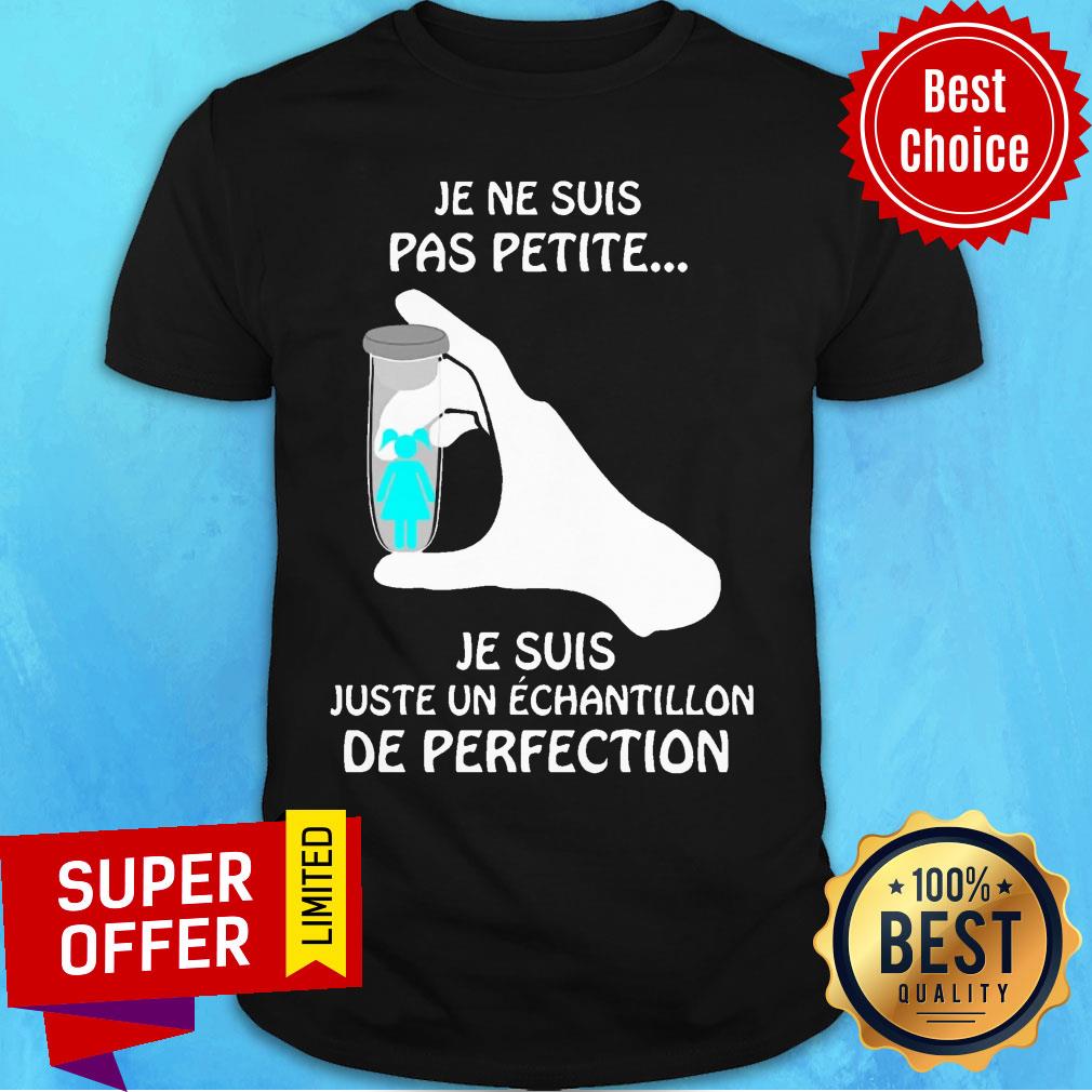 Je Ne Suis Pas Patite Je Suis Sample Experiment Shirt