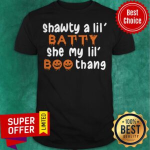 Funny Shawty A Lil' Batty She My Lil' Boo Thang Shirt