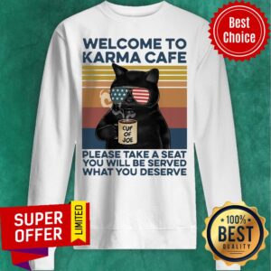 Alternative view of Black Cat Welcome To Karma Cafe Cup Of Joe Please Take A Seat You Will Be Served Deserve Vintage Shirt