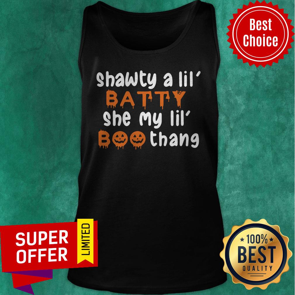 Funny Shawty A Lil' Batty She My Lil' Boo Thang Shirt - Image 5
