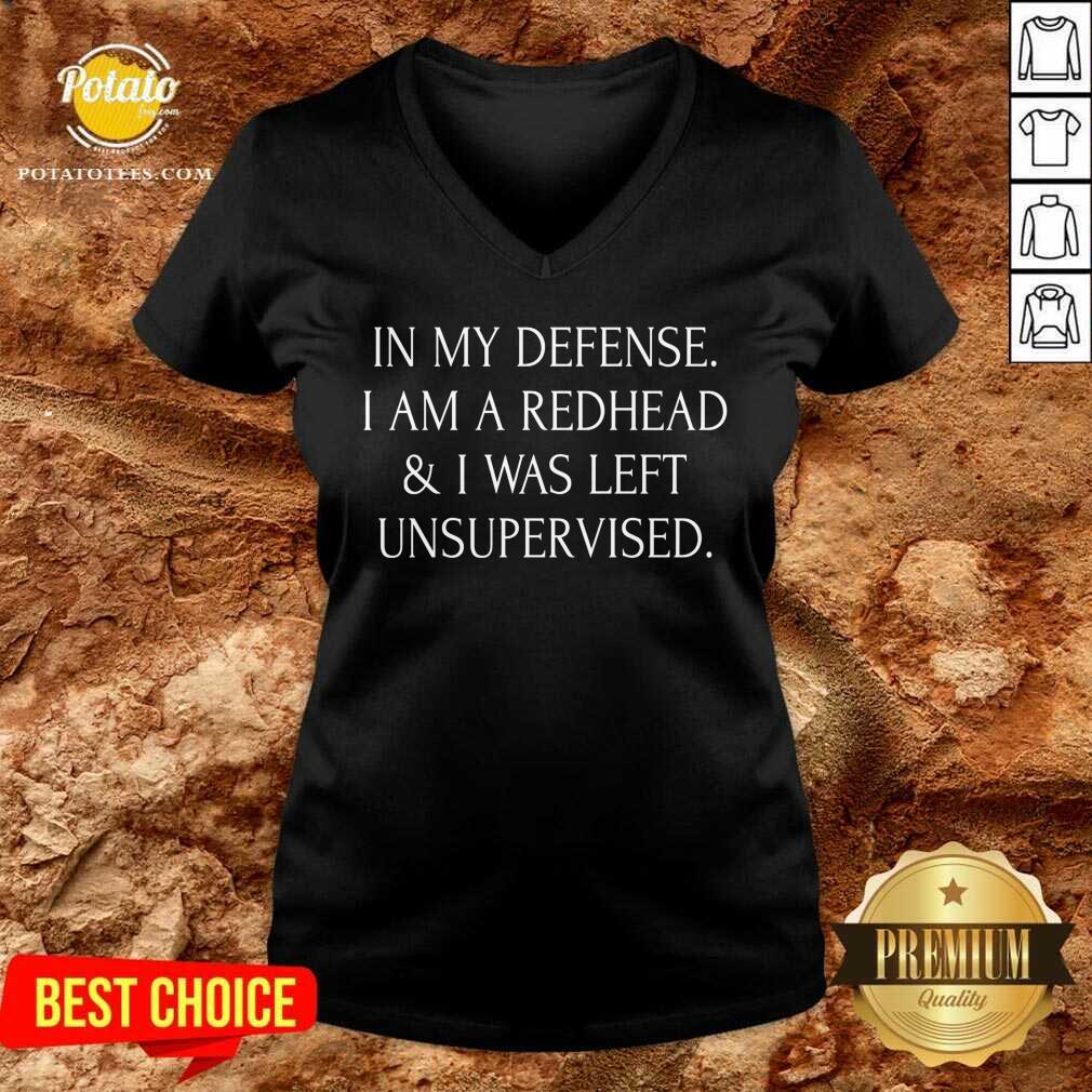 I’m A Redhead In My Defense I Was Left Unsupervised Shirt - Image 3