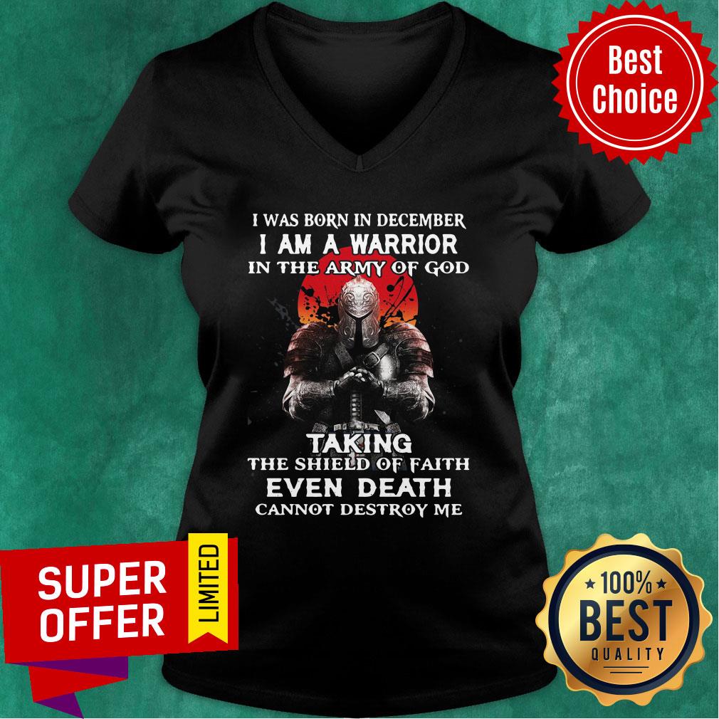I Was Born In December I Am A Warrior In The Army Of God Taking Shirt - Image 3