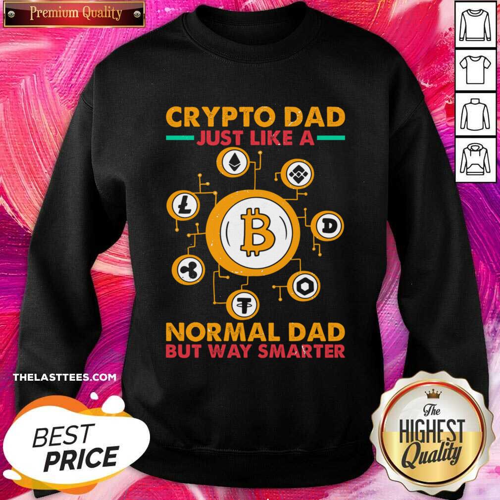 Crypto Dad Just Like A Normal Dad But Way Smarter Shirt - Image 3