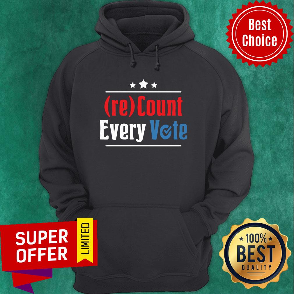 Funny Re Count Every Vote Shirt - Image 2