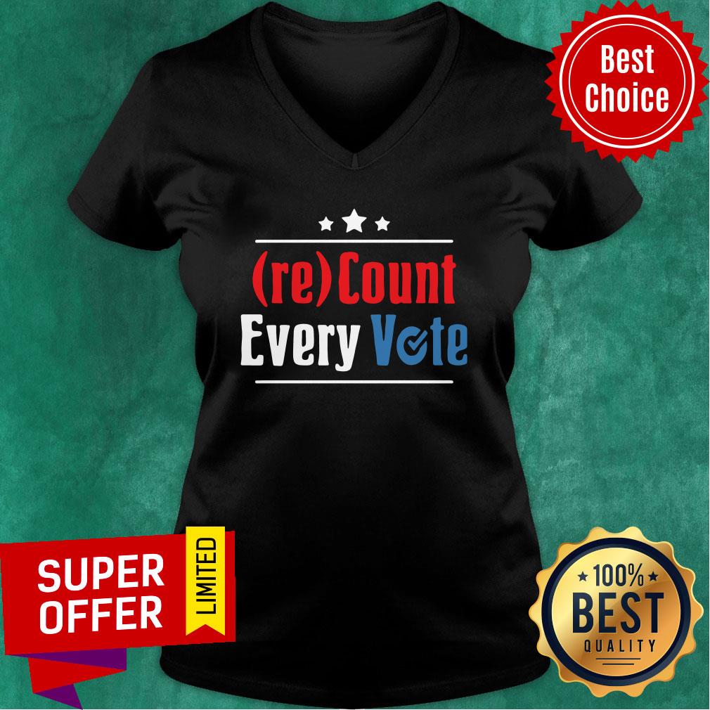 Funny Re Count Every Vote Shirt - Image 3