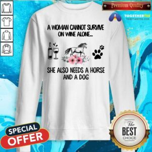 Alternative view of Woman Also Needs Horse And A Dog Not Wine Shirt