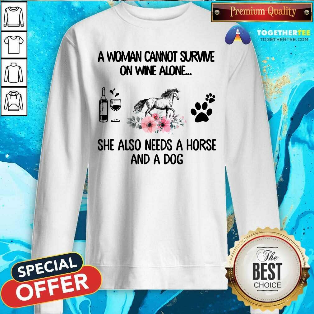 Woman Also Needs Horse And A Dog Not Wine Shirt - Image 2