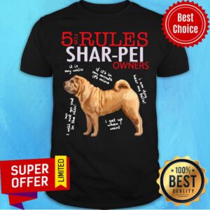 Awesome 5 Rules Shar Pei Owners Shirt