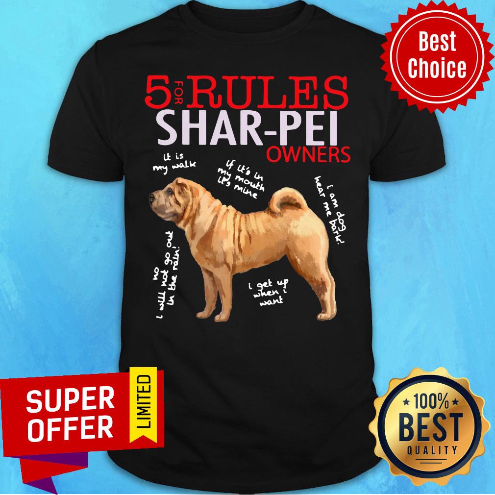 Awesome 5 Rules Shar Pei Owners Shirt