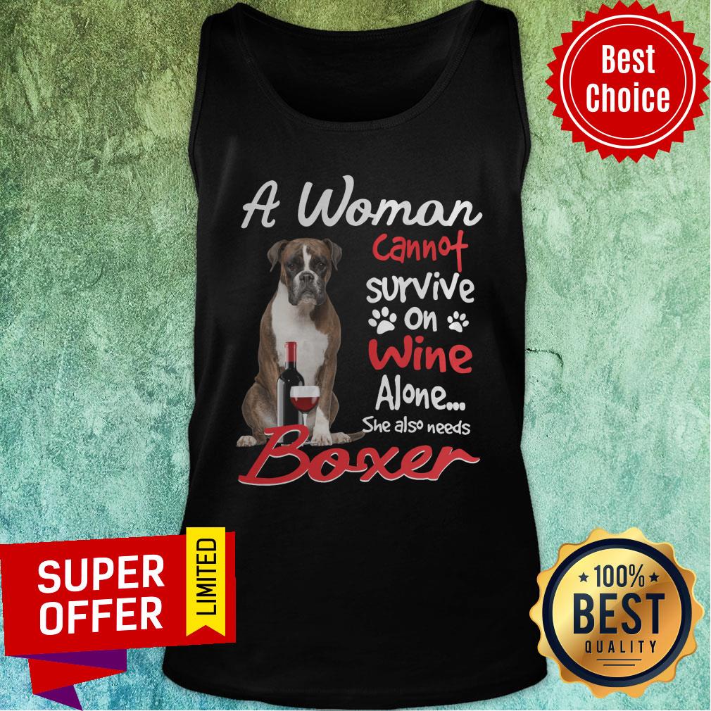 A Woman Cannot Survive On Wine Alone She Also Needs Boxer Shirt - Image 4