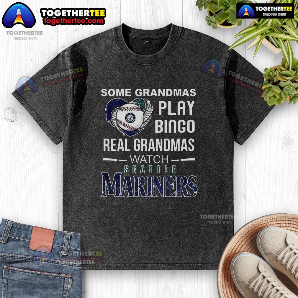 Awesome Some Grandmas Play Bingo Real Grandmas Watch Seattle Mariners Baseball Diamond Heart T-Shirt - Image 6