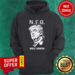 Alternative view of N.F.G. World Champion Donald Trump Shirt