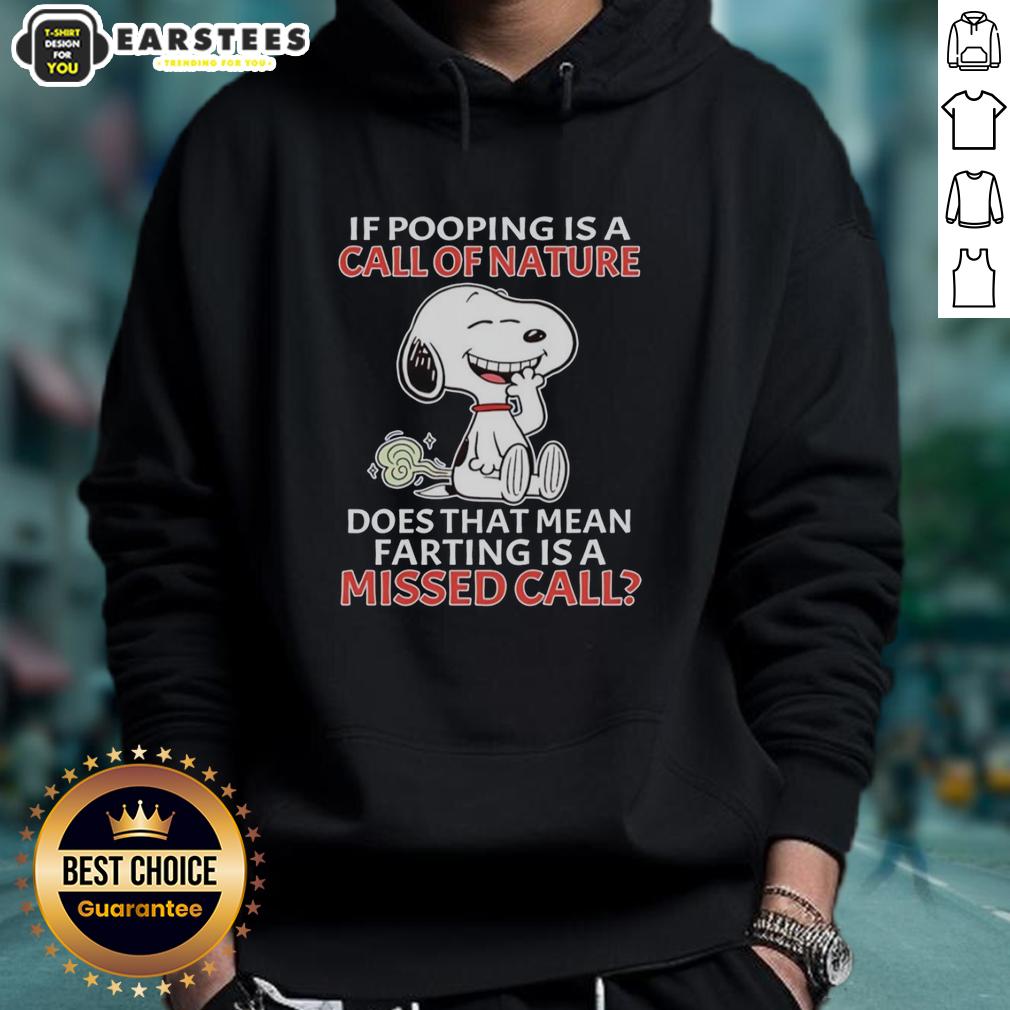 Good Snoopy If Pooping Is A Call Of Nature Does That Mean Farting Is A Missed Call T-Shirt - Image 2