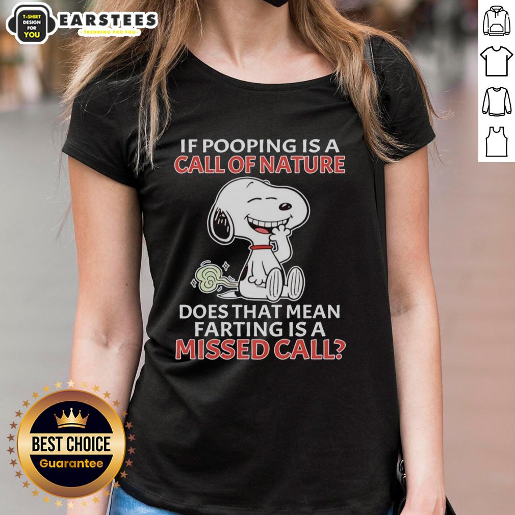 Good Snoopy If Pooping Is A Call Of Nature Does That Mean Farting Is A Missed Call T-Shirt - Image 3