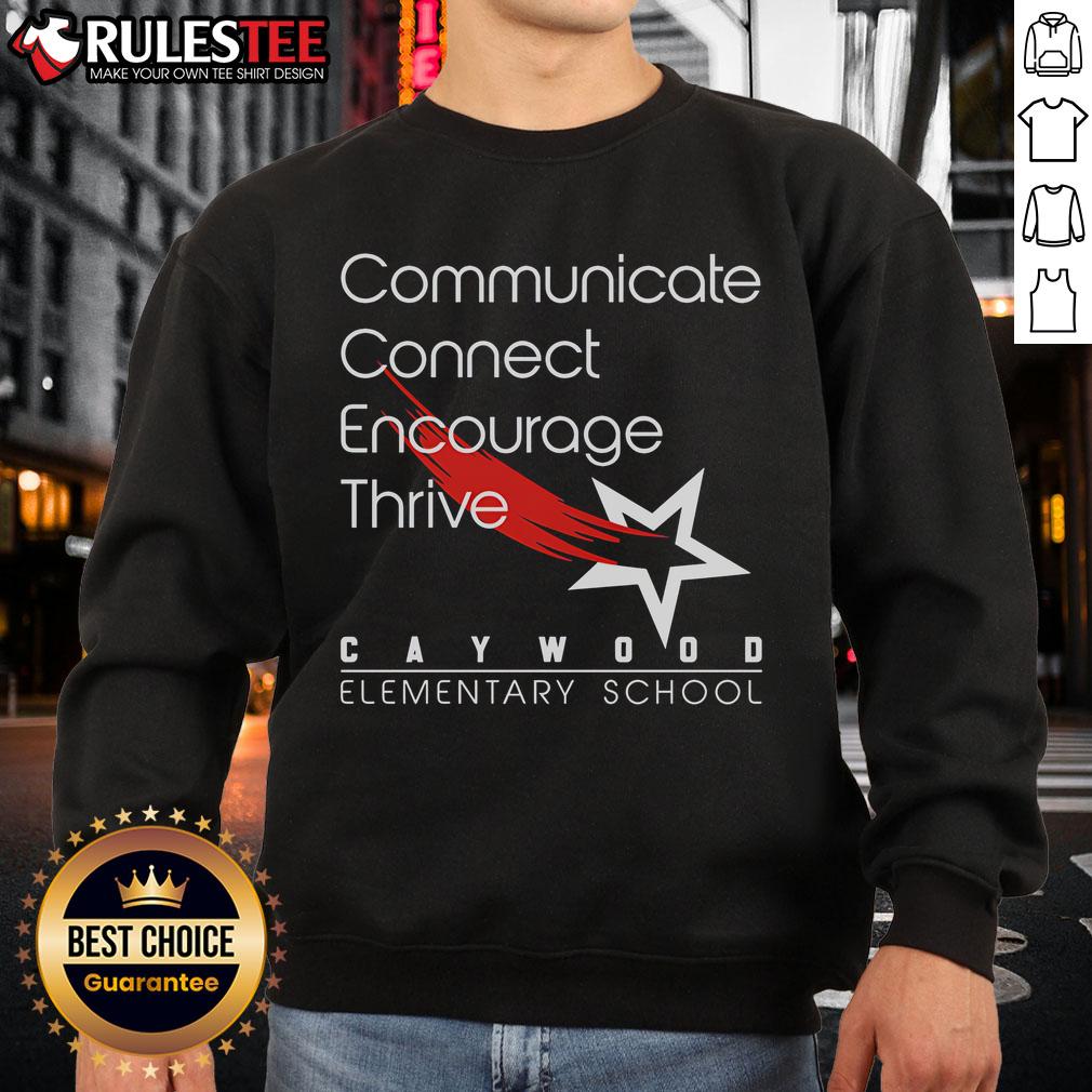 Official Communicate Encourage Thrive Caywood Elementary School T-Shirt - Image 5