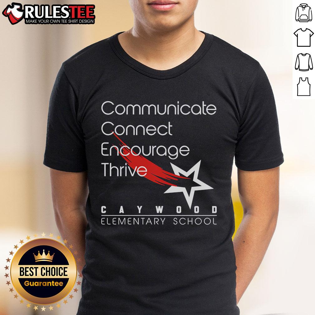 Official Communicate Encourage Thrive Caywood Elementary School T-Shirt