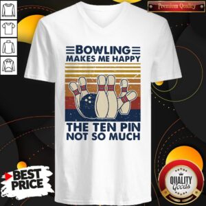 Alternative view of Official Bowling Makes Me Happy The Ten Pin Not So Much Vintage Shirt