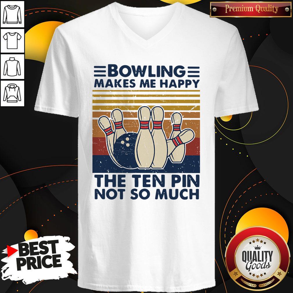 Official Bowling Makes Me Happy The Ten Pin Not So Much Vintage Shirt - Image 2