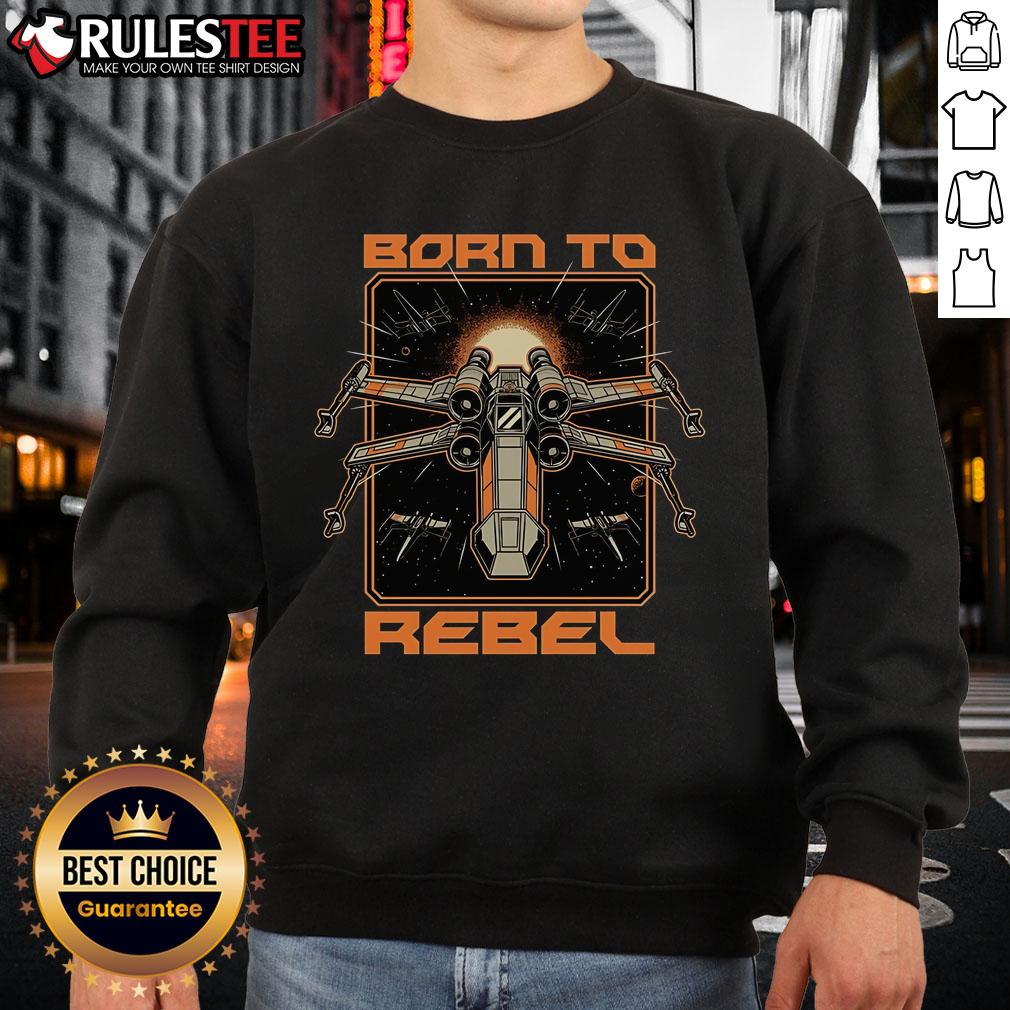 Awesome Born To Rebel Space War Rebel Star Wars T-Shirt - Image 5