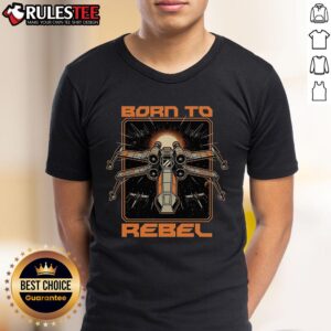 Awesome Born To Rebel Space War Rebel Star Wars T-Shirt