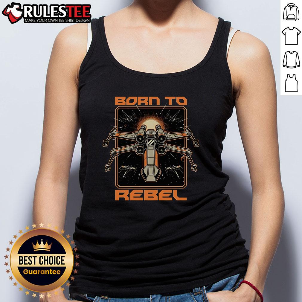 Awesome Born To Rebel Space War Rebel Star Wars T-Shirt - Image 4