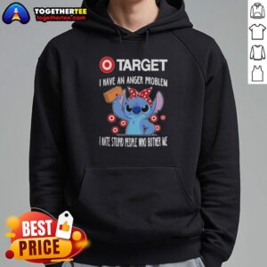 Alternative view of Pretty Stitch X Target I Have An Anger Problem I Hate Stupid People Who Bother Me T-Shirt