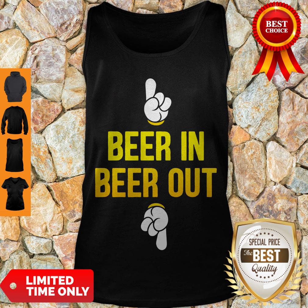 Good Beer In Beer Out Shirt - Image 4