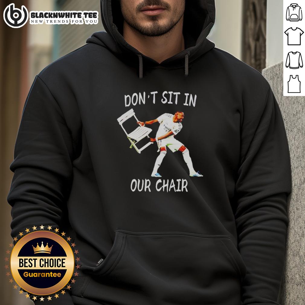 Awesome David Alaba Don't Sit In Our Chair Celebration T-Shirt - Image 2