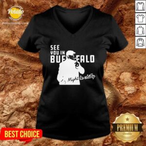 Alternative view of Awesome Steve Tasker See You In Buffalo Bills Might Be Chilly Shirt