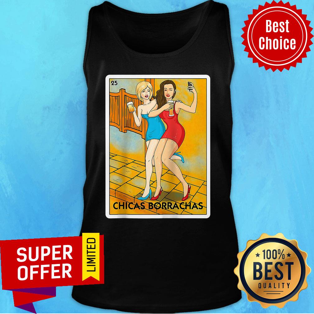 Nice Chicas Borrachas Mexican Card Game Drinking Beer Shirt - Image 3