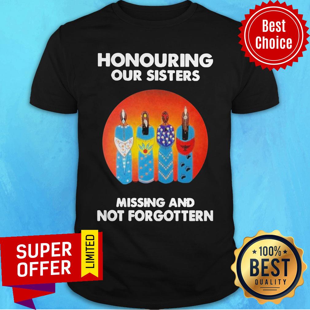 Funny Honouring Our Sisters Missing And Not Forgottern Moon Shirt