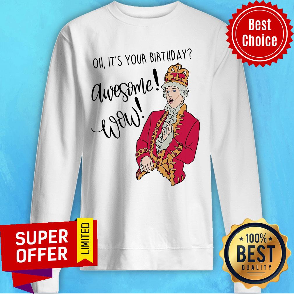 Oh It's Your Birthday Awesome Wow Shirt - Image 4