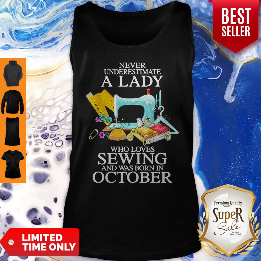 Never Underestimate A Lady Who Loves Sewing And Was Born In October Shirt - Image 3