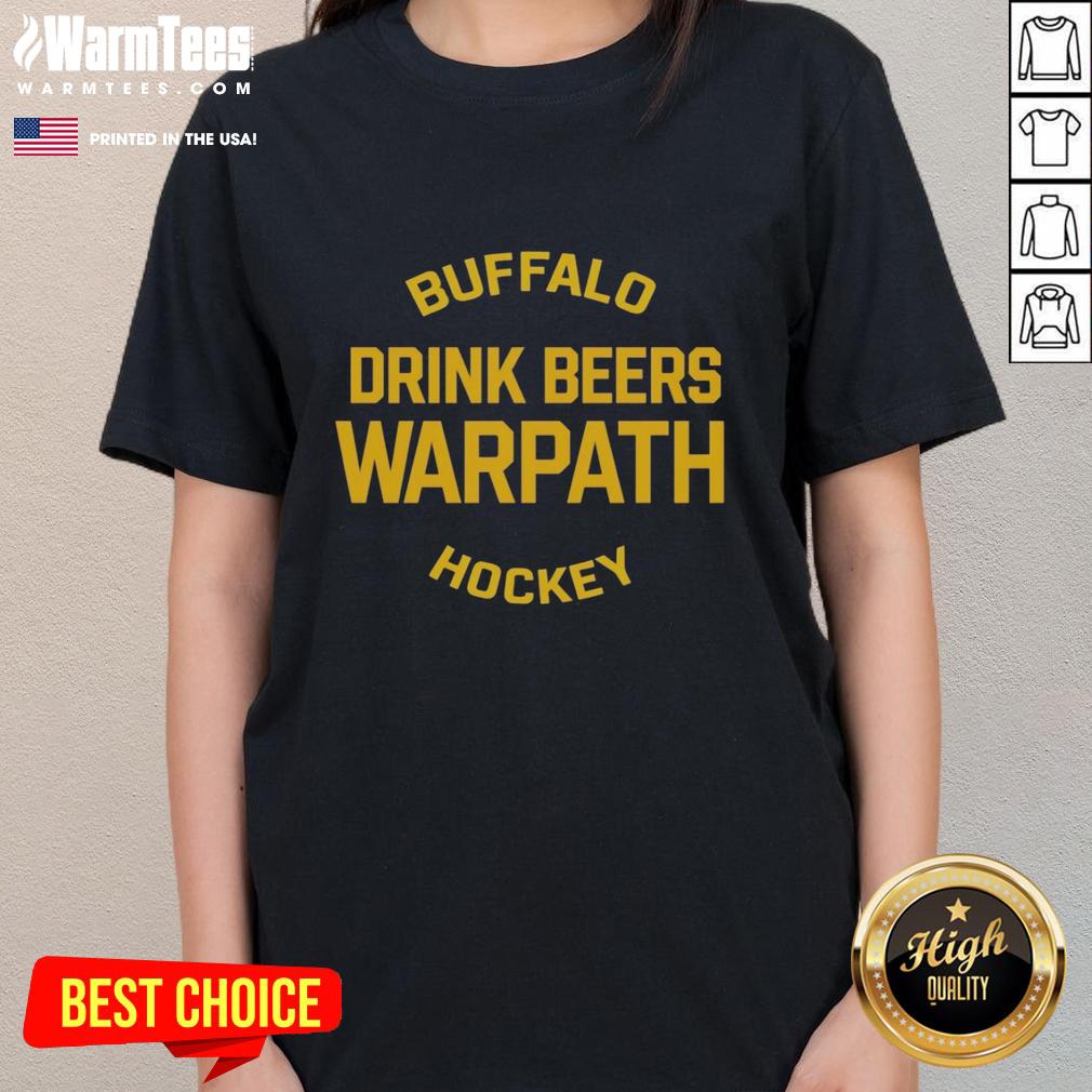 Awesome Buffalo Drink Beers Warpath Hockey T-Shirt - Image 3