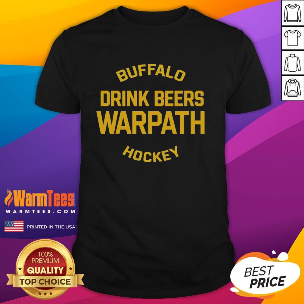 Awesome Buffalo Drink Beers Warpath Hockey T-Shirt
