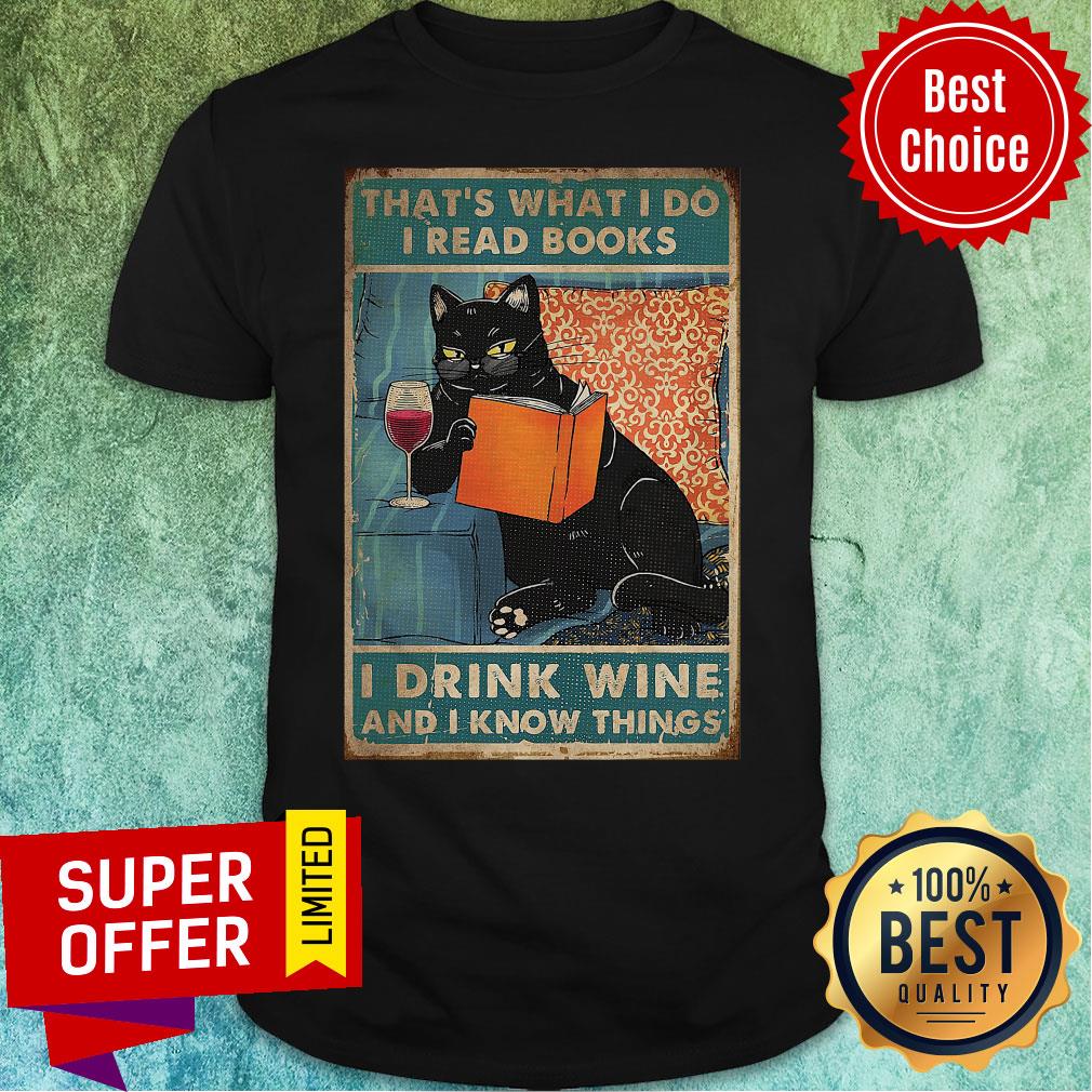 Cat That’s What I Do Read Books Drink Wine & I Know Things Portrait Poster Wrapped Canvas Shirt