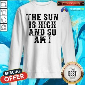 Alternative view of Grateful The Sun Is High And So Am I Shirt