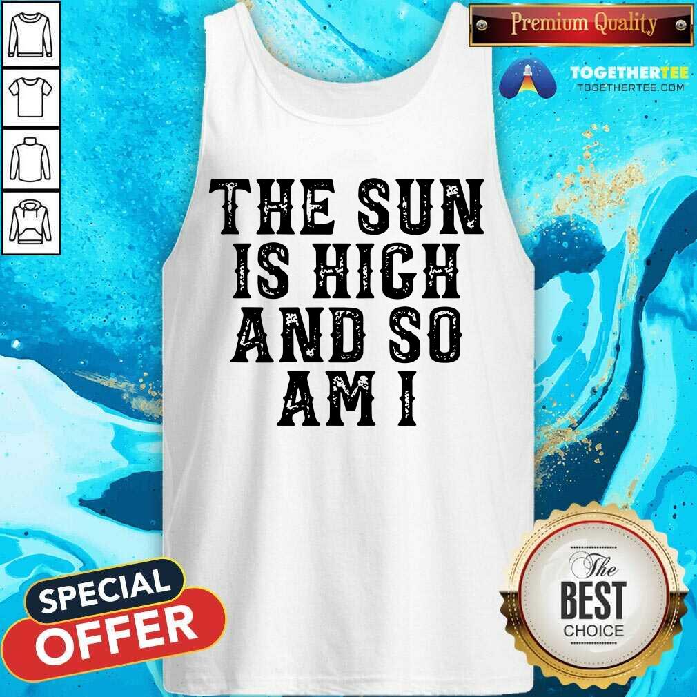 Grateful The Sun Is High And So Am I Shirt - Image 4